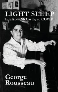 Cover image for Light Sleep: Life from McCarthy to COVID