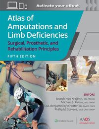 Cover image for Atlas of Amputations and Limb Deficiencies: Surgical, Prosthetic, and Rehabilitation Principles