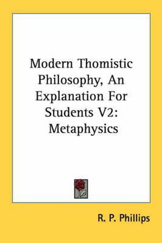 Cover image for Modern Thomistic Philosophy, an Explanation for Students V2: Metaphysics