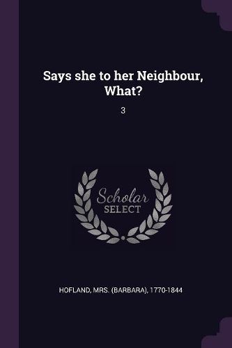 Cover image for Says she to her Neighbour, What?