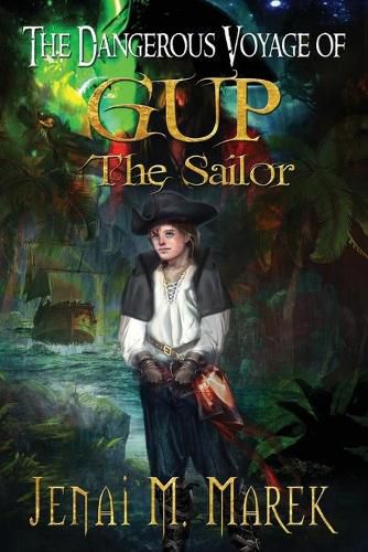 Cover image for The Dangerous Voyage of Gup the Sailor