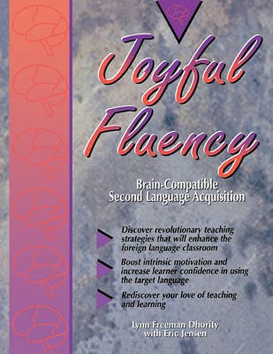 Joyful Fluency: Brain-Compatible Second Language Acquisition