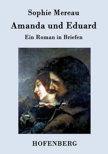 Cover image for Amanda und Eduard: Ein Roman in Briefen