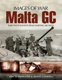 Cover image for Malta GC: Rare Photographs from Wartime Archives