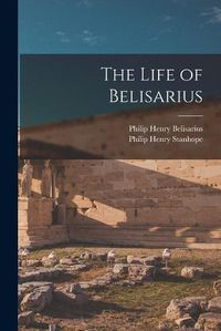 Cover image for The Life of Belisarius