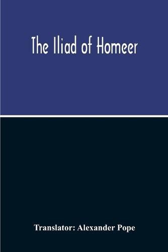 Cover image for The Iliad Of Homeer