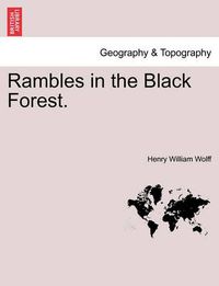 Cover image for Rambles in the Black Forest.