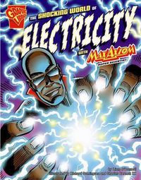 Cover image for The Shocking World of Electricity with Max Axiom, Super Scientist