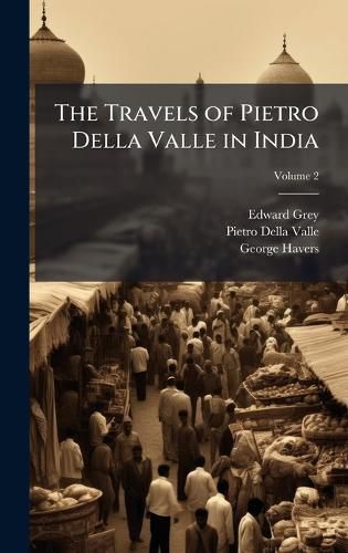 Cover image for The Travels of Pietro Della Valle in India