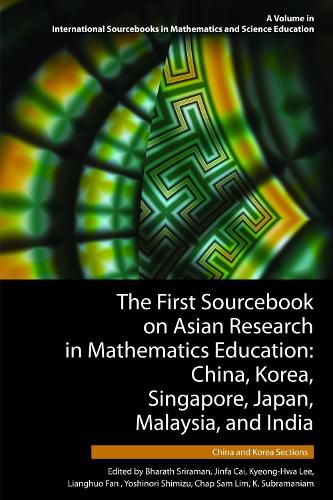 Cover image for The First Sourcebook on Asian Research in Mathematics Education: China, Korea, Singapore, Japan, Malaysia and India