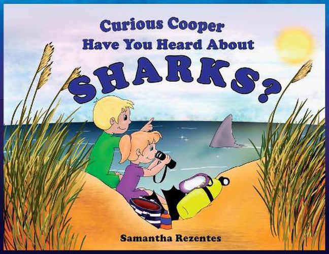 Cover image for Curious Cooper Have You Heard About Sharks?