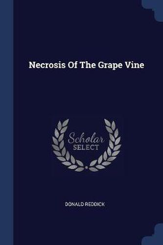 Necrosis of the Grape Vine