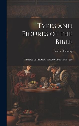 Cover image for Types and Figures of the Bible