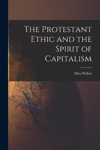 Cover image for The Protestant Ethic and the Spirit of Capitalism