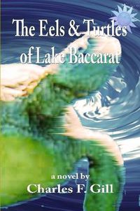 Cover image for The Eels & Turtles of Lake Baccarat