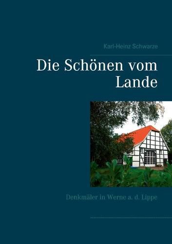 Die Schoenen vom Lande: Denkmaler in Werne a. d. Lippe