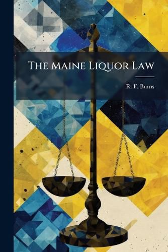 Cover image for The Maine Liquor Law