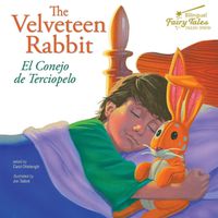 Cover image for The Bilingual Fairy Tales Velveteen Rabbit: El Conejo de Terciopelo