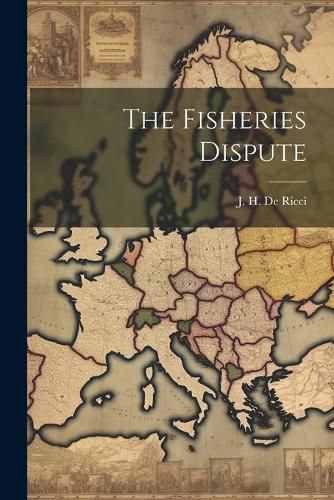 Cover image for The Fisheries Dispute