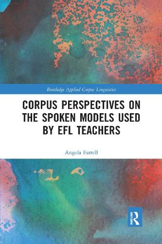 Cover image for Corpus Perspectives on the Spoken Models used by EFL Teachers