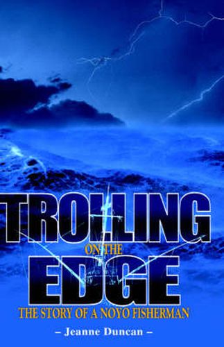 Cover image for Trolling on the Edge - the Story of a Noyo Fisherman