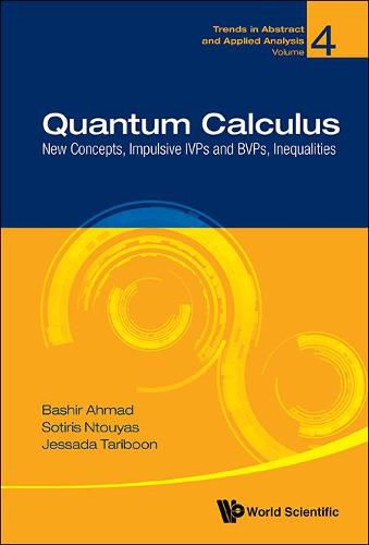 Cover image for Quantum Calculus: New Concepts, Impulsive Ivps And Bvps, Inequalities