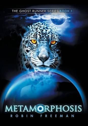 Cover image for Metamorphosis: The Ghost Runner Series Book 1