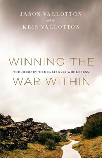 Cover image for Winning the War Within - The Journey to Healing and Wholeness