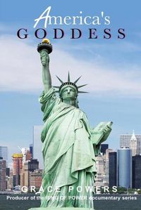 Cover image for America's Goddess: Who Is She?