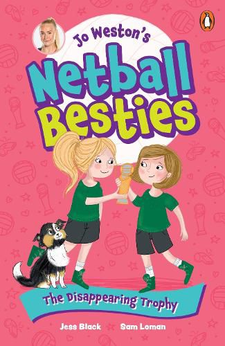 Jo Weston's Netball Besties 4: The Disappearing Trophy