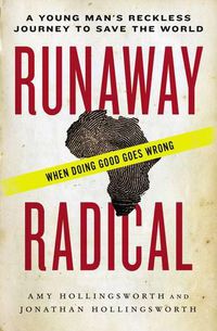 Cover image for Runaway Radical: A Young Man's Reckless Journey to Save the World