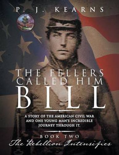 Cover image for The Fellers Called Him Bill (Book II): The Rebellion Intensifies