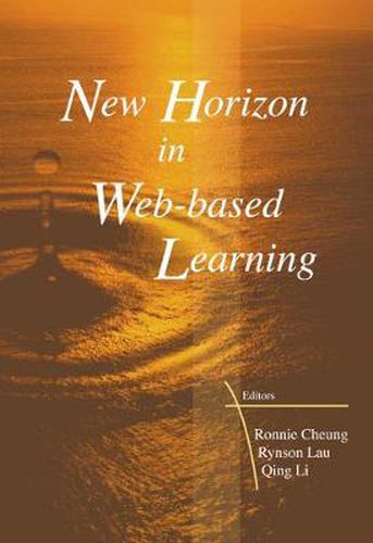 Cover image for New Horizon In Web-based Learning - Proceedings Of The 3rd International Conference On Web-based Learning (Icwl 2004)