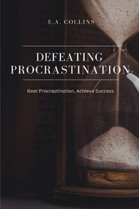 Cover image for Defeating Procrastination