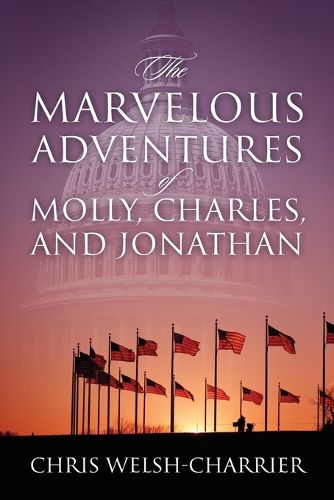 Cover image for The Marvelous Adventures of Molly, Charles, and Jonathan