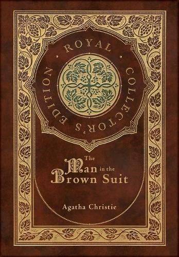 The Man in the Brown Suit (Royal Collector's Edition) (Case Laminate Hardcover with Jacket)