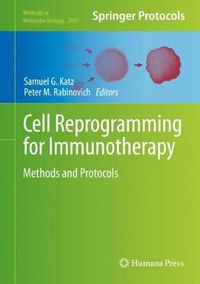 Cover image for Cell Reprogramming for Immunotherapy: Methods and Protocols