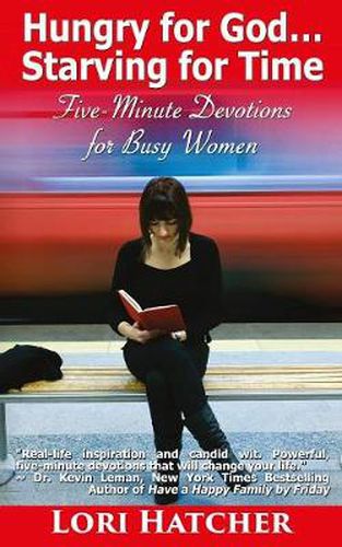 Cover image for Hungry for God ... Starving for Time: Five-Minute Devotions for Busy Women