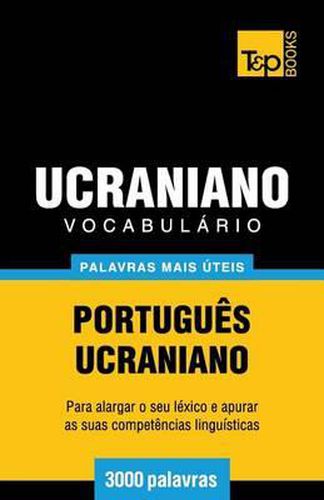 Cover image for Vocabulario Portugues-Ucraniano - 3000 palavras mais uteis
