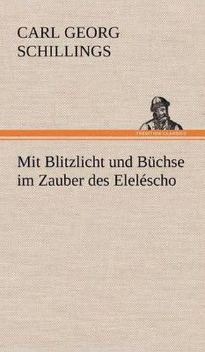 Cover image for Mit Blitzlicht Und Buchse Im Zauber Des Elelescho