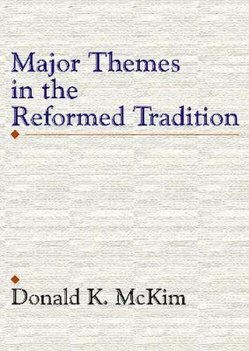 Cover image for Major Themes in the Reformed Tradition