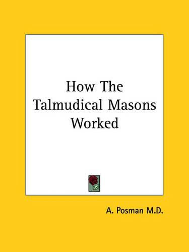 Cover image for How the Talmudical Masons Worked