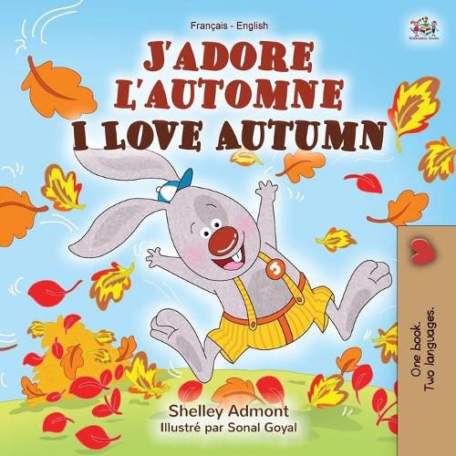 J'adore l'automne I Love Autumn: French English Bilingual Book