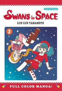 Cover image for Swans in Space Volume 2