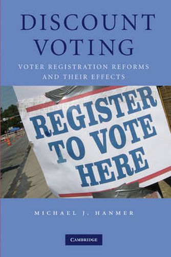 Cover image for Discount Voting: Voter Registration Reforms and their Effects