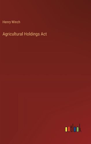 Cover image for Agricultural Holdings Act