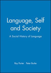 Cover image for Language, Self and Society: A Social History of Language