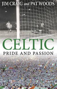 Cover image for Celtic: Pride and Passion