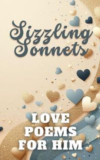 Cover image for Sizzling Sonnets Love Poems For Him