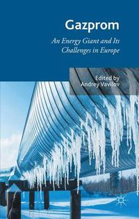Cover image for Gazprom: An Energy Giant and Its Challenges in Europe